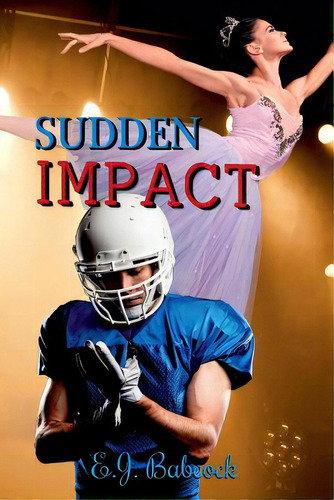 Sudden Impact, De Babcock, E. J.. Editorial Lulu Pr, Tapa Blanda En Inglés