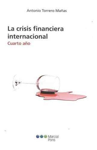 Libro Crisis Financiera Internacional. Cuarto Año, La