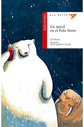 Libro Fisico Un Movil En Le Polo Norte Carl Norac Original