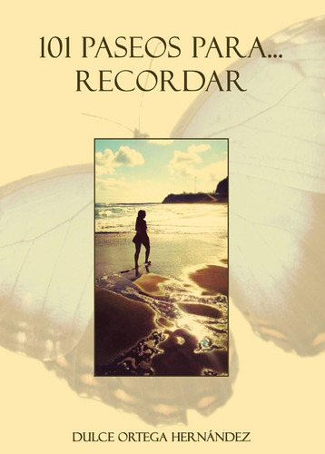 Libro: 101 Paseos Para... Recordar (spanish Edition)