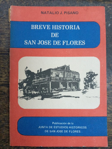 Breve Historia De San Jose De Flores * Natalio J. Pisano *