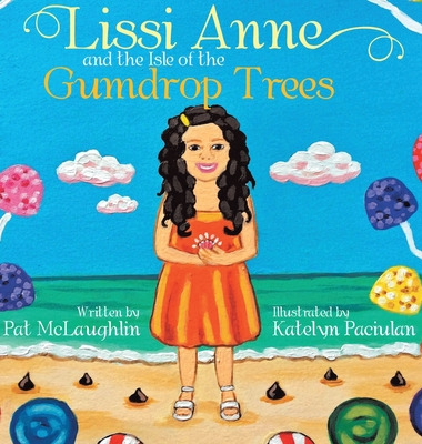 Libro Lissi Anne And The Isle Of The Gumdrop Trees - Mcla...