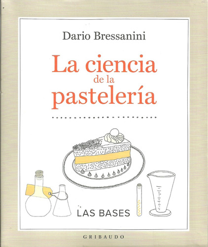 Ciencia De La Pasteleria, La - Bressanini, Dario