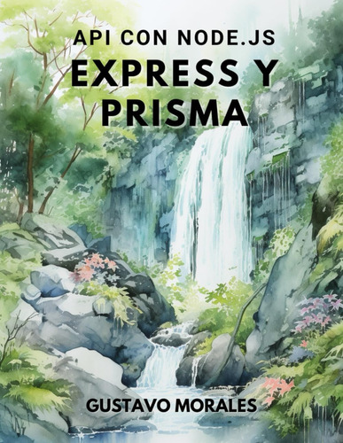 Libro: Api Con Node.js, Express Y Prisma (spanish Edition)