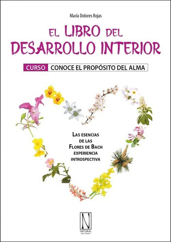El Libro Del Desarrollo Interior: Curso: Conoce El Proposito