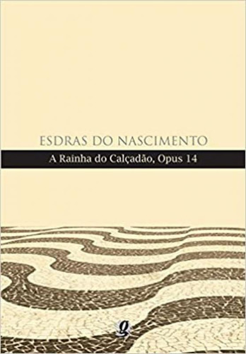 Rainha Do Calcadao, A - Opus 14, De Nascimento, Esdras Do., Edição 1 Em Português