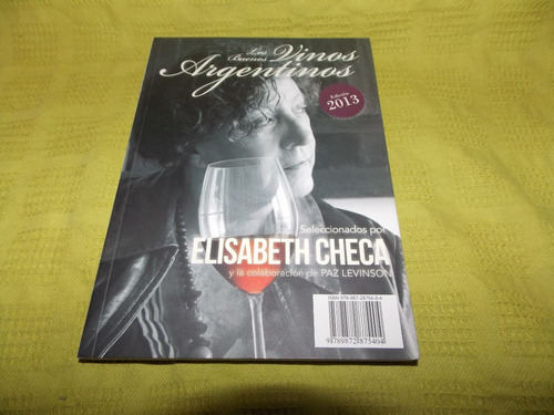 Los Buenos Vinos Argentinos / Edición 2013 - Elisabeth Checa