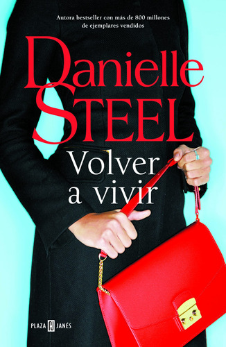 Volver a vivir, de Steel, Danielle. Serie Novela Romántica Editorial Plaza & Janes, tapa blanda en español, 2021