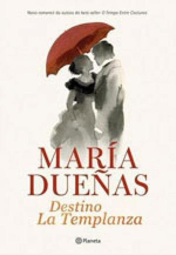 Destino: La Templanza, De Dueñas, María. Editora Planeta Do Brasil, Capa Mole, Edição 1ª Edição - 2015 Em Português