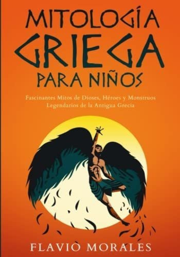 Mitologia Griega Para Niños Fascinantes Mitos De.., De Morales, Flavio. Editorial Independently Published En Español