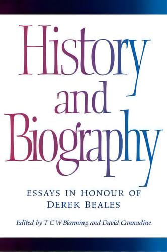History And Biography, De T. C. W. Blanning. Editorial Cambridge University Press, Tapa Dura En Inglés