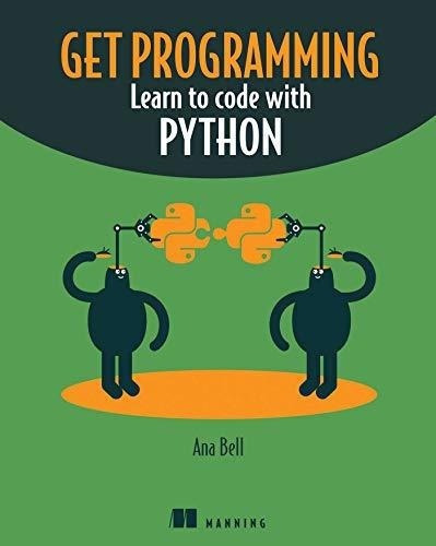 Get Programming Learn To Code With Python - Bell, An, De Bell, Ana. Editorial Manning En Inglés