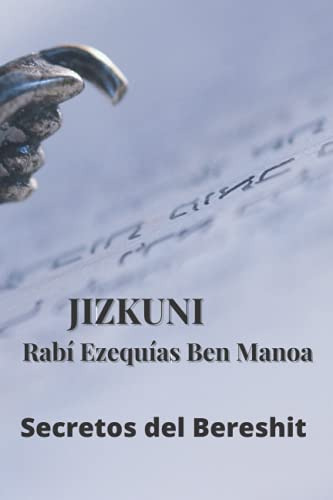 Jizkuni- Los Secretos Del Bereshit: Cabala Y Tora