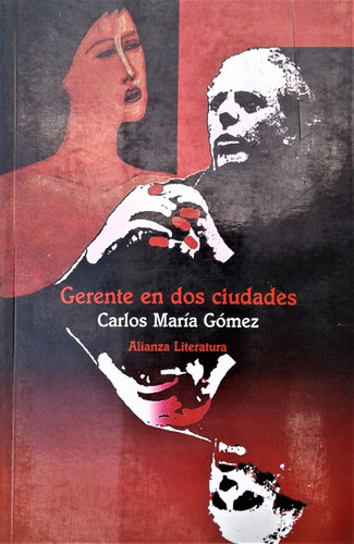 Gerente En Dos Ciudades - Carlos Maria Gomez - Alianza 1995