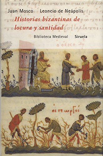 Libro Historias Bizantinas De Locura Y Santidad Biblioteca M