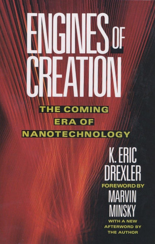 Libro Engines Of Creation: The Coming Era Of Nanotechnology