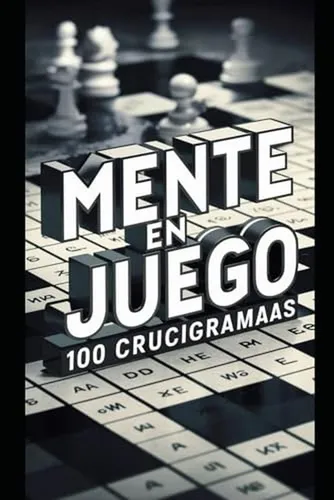 Mente En Juego: 100 Crucigramas De Todos Los Niveles: Desafi