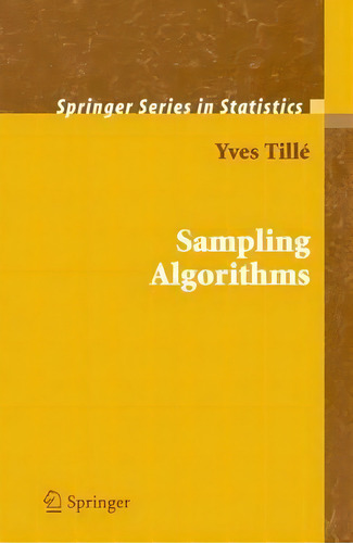 Sampling Algorithms, De Yves Tillã©. Editorial Springer Verlag New York Inc, Tapa Dura En Inglés