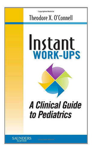 Libro:  Instant Work-ups: A Clinical Guide To Pediatrics