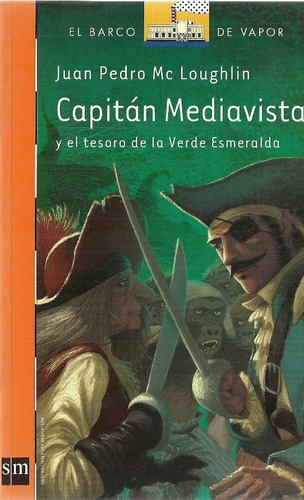Capitan Mediavista Y El Tesoro De La Verde Esmeralda - Juan 