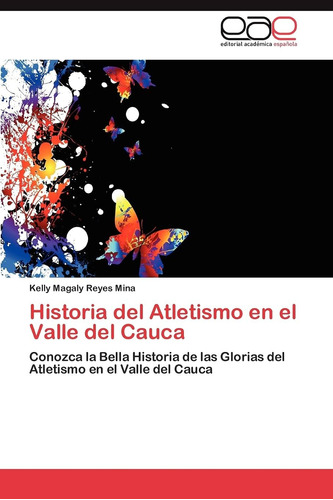 Libro: Historia Del Atletismo En El Valle Del Cauca: Conozca