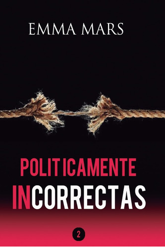 Libro: Politicamente Incorrectas 2 (spanish Edition)