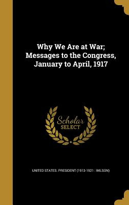 Libro Why We Are At War; Messages To The Congress, Januar...