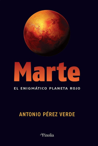 Libro Marte El Enigmatico Planeta Rojo - Perez Verde,anto...