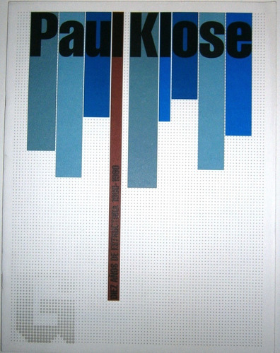 Imagen 1 de 6 de Paul Klose. Diez Años De Estructura 1980-1990. Catálogo.
