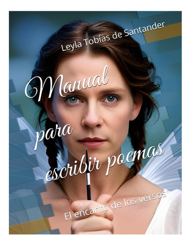 Libro: Manual Para Escribir Poemas: El Encanto De Los Versos