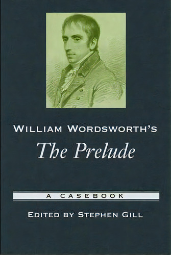 William Wordsworth's The Prelude, De Stephen Gill. Editorial Oxford University Press Inc, Tapa Blanda En Inglés