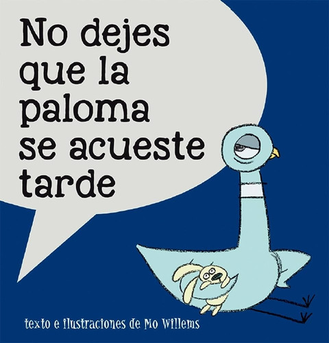 No Dejes Que La Paloma Se Acueste Tarde - Mo Willems