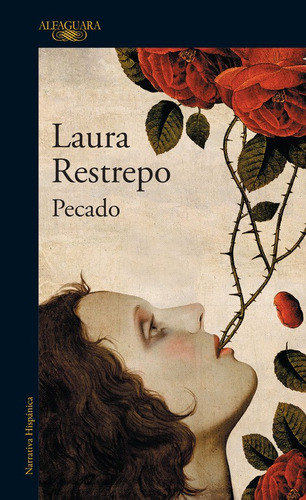 Pecado, de Restrepo, Laura. Serie Literatura Hispánica Editorial Alfaguara, tapa blanda en español, 2016