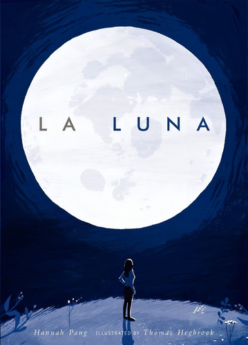 La Luna, De Pang, Hannah. Editorial Geoplaneta, Tapa Dura En Español