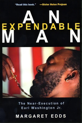 An Expendable Man : The Near-execution Of Earl Washington,, De Margaret Edds. Editorial New York University Press En Inglés