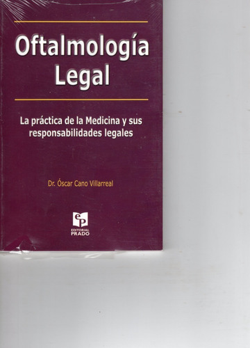 Oftalmologia Legal,la Practica De La Medicina Y Sus Responsa
