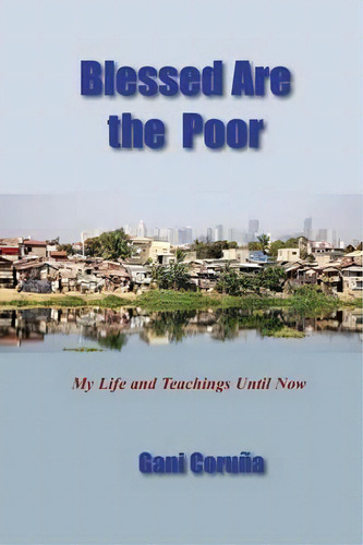 Blessed Are The Poor, De Gani Coruna. Editorial Mcdougal Associates, Tapa Blanda En Inglés