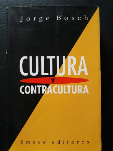 Cultura Y Contracultura Jorge Bosch Emece 