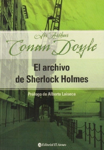 El Archivo De Sherlock Holmes - Conan Doyle Arthur