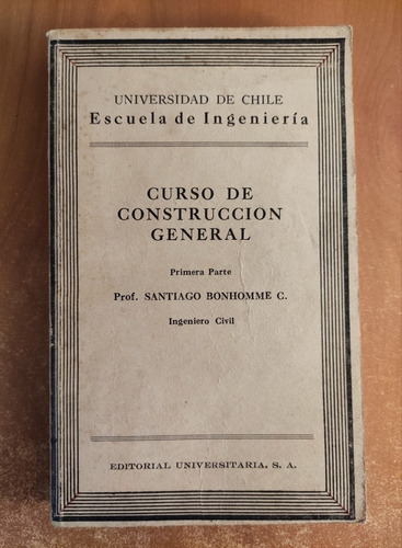 Curso De Construcción General. Tomo 1. Santiago Bonhomme 