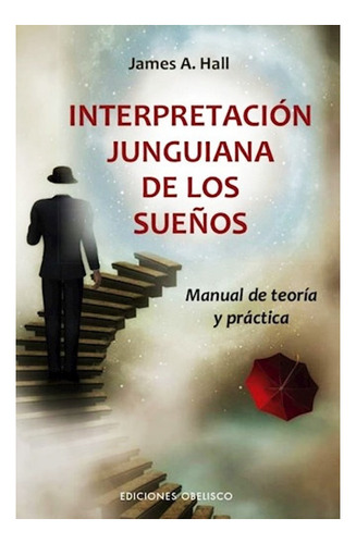 Interpretacion Junguiana De Los Sueños - James Hall - Libro