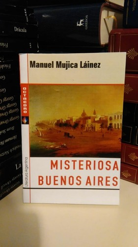 Misteriosa Buenos Aires - Manual Mujica Láinez - Ed Octa