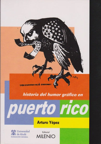 Historia Del Humor Gráfico En Puerto Rico, De Arturo Yépez. Editorial Ediciones Gaviota, Tapa Blanda, Edición 2008 En Español