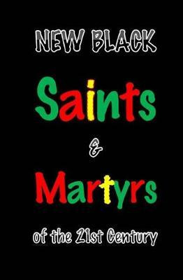 Libro New Black Saints & Martyrs Of The 21st Century - De...