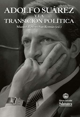 Adolfo Suarez Y La Transicion Politica -viii Centenario 19-