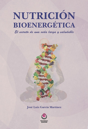 Libro Nutricion Bioenergetica - Garcia Martinez, Jose Luis