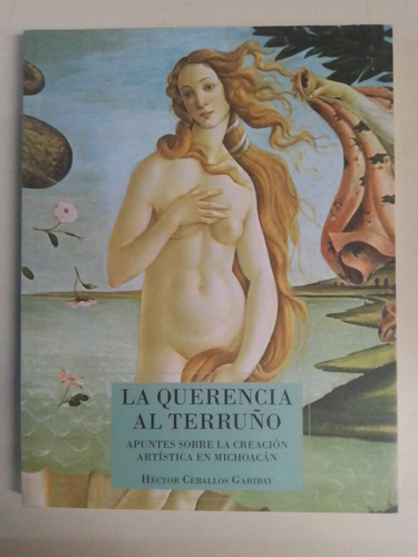 La Querencia Al Terruño - Héctor Ceballos Garibay (Usado)