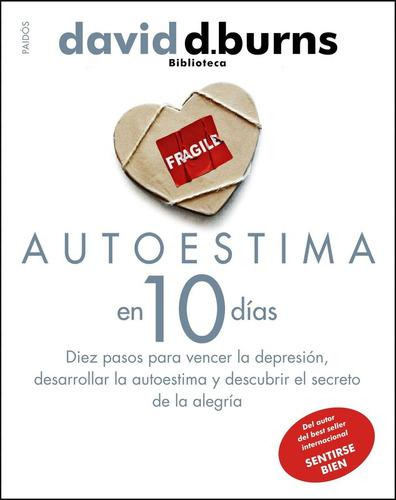 Autoestima En 10 Días - Burns, David D. - Ediciones Paidós