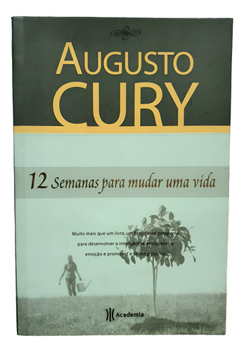 12 Semanas Para Mudar Uma Vida - Augusto Cury 2010 Novo C/ Exercícios