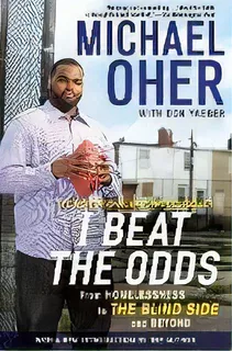 I Beat The Odds : From Homelessness, To The Blind Side, And Beyond, De Michael Oher. Editorial Gotham Books, Tapa Blanda En Inglés, 2012